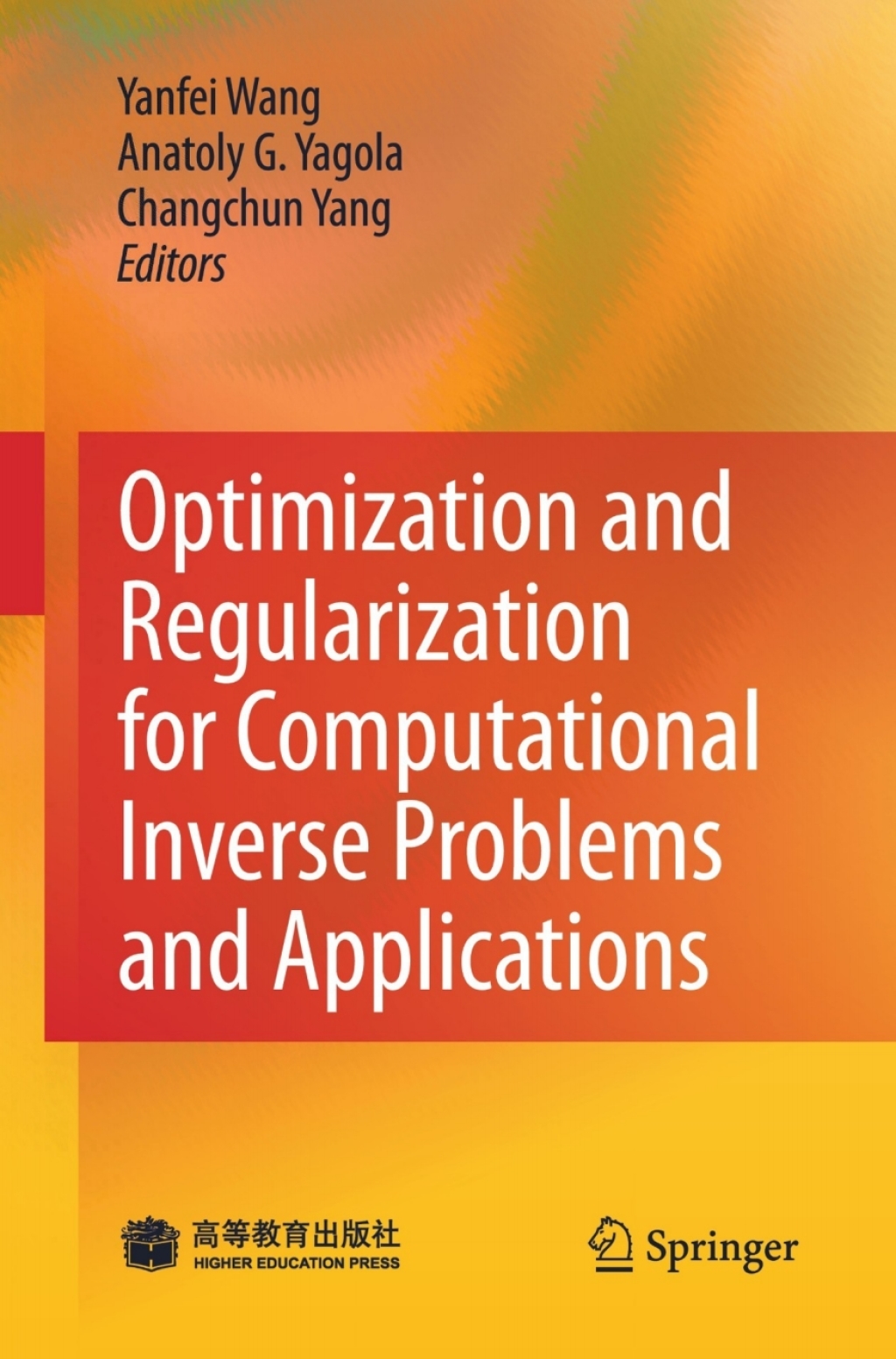 Optimization and Regularization for Computational Inverse Problems and Applications 1st Edition
