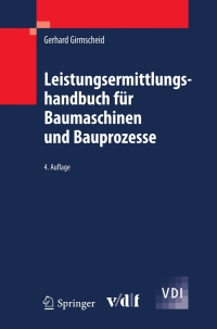 Cover image: Leistungsermittlungshandbuch für Baumaschinen und Bauprozesse 4th edition 9783642137945