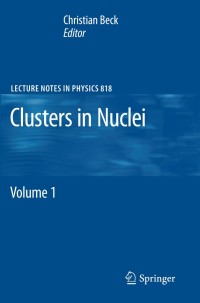 Imagen de portada: Clusters in Nuclei 1st edition 9783642138980