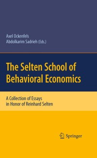 Cover image: The Selten School of Behavioral Economics 1st edition 9783642139826