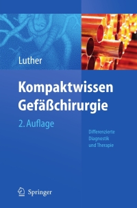 Titelbild: Kompaktwissen Gefäßchirurgie 2nd edition 9783642142765