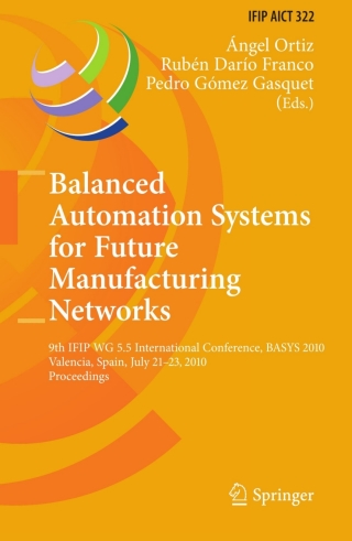 Cover image: Balanced Automation Systems for Future Manufacturing Networks 1st edition 9783642143403