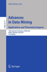 Cover image: Advances in Data Mining: Applications and Theoretical Aspects 1st edition 9783642143991