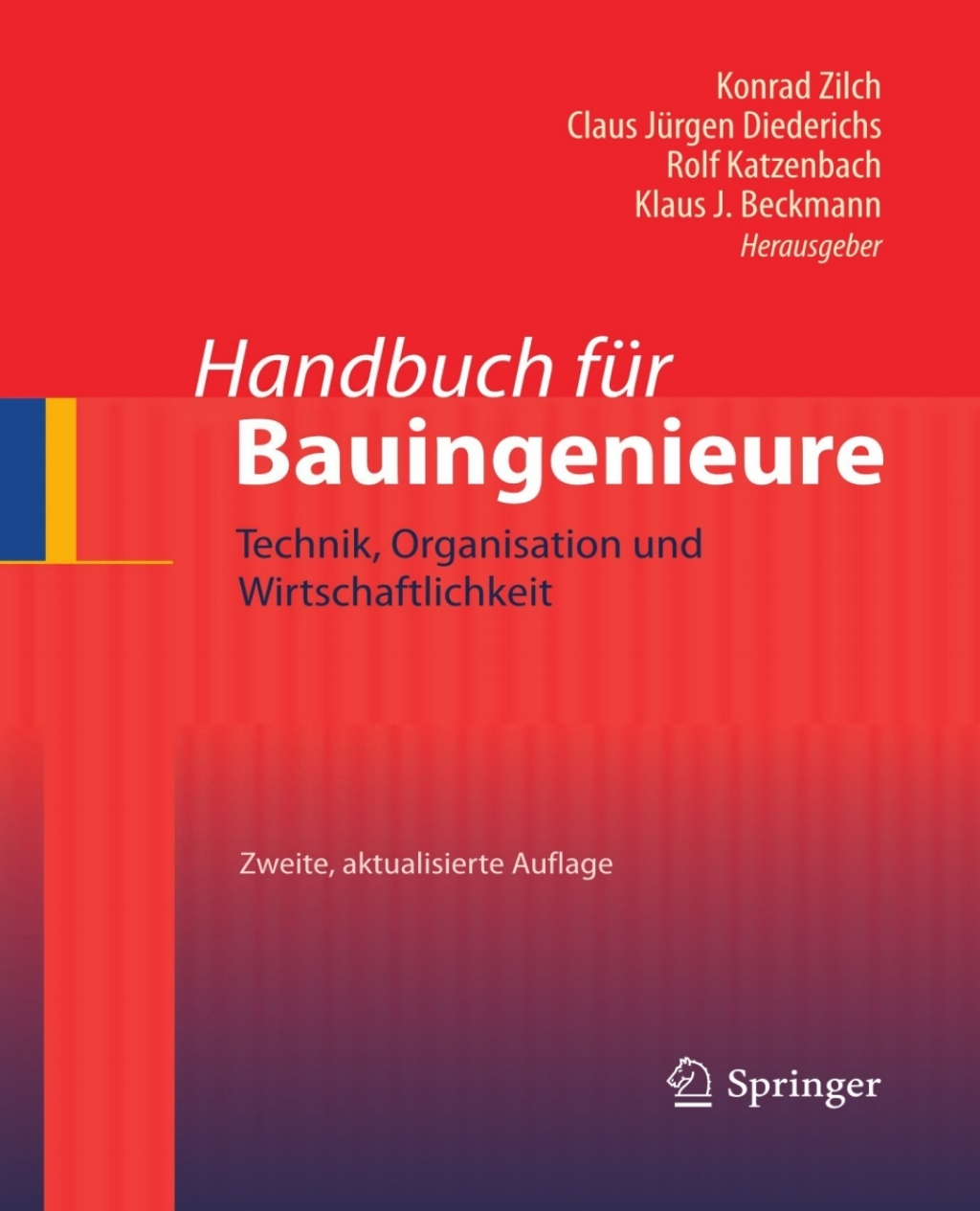 Handbuch für Bauingenieure Technik, Organisation und Wirtschaftlichkeit 2nd Edition