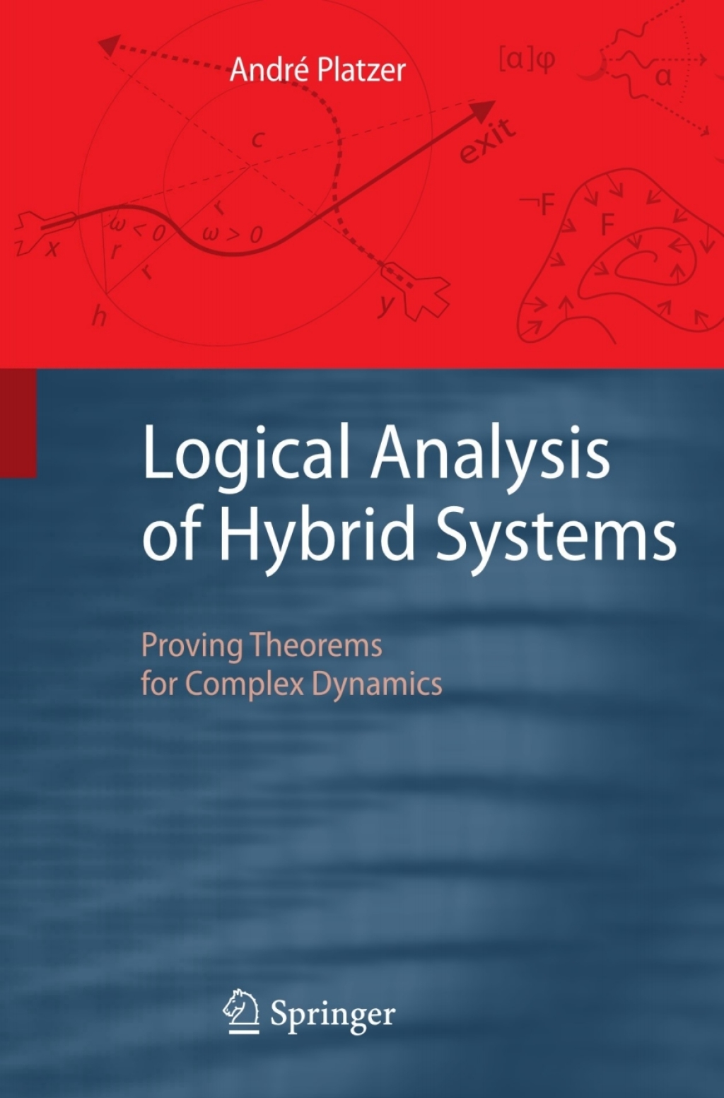 Logical Analysis of Hybrid Systems Proving Theorems for Complex Dynamics