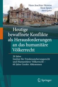 Cover image: Heutige bewaffnete Konflikte als Herausforderungen an das humanitäre Völkerrecht 9783642146756