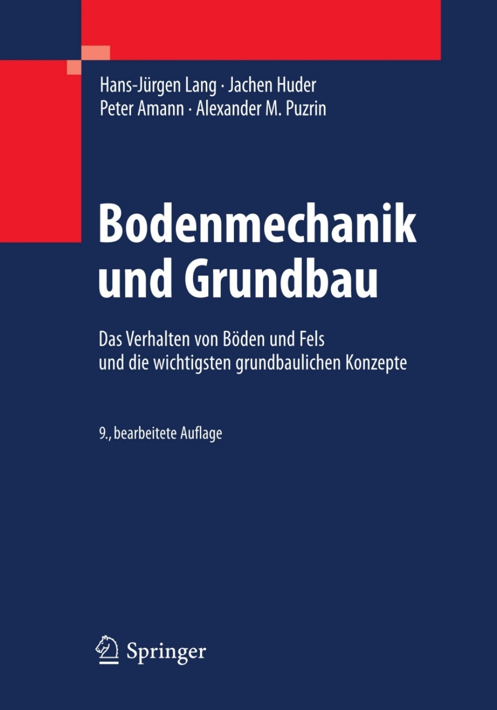 Bodenmechanik und Grundbau Das Verhalten von Böden und Fels und die wichtigsten grundbaulichen Konzepte 9th Edition