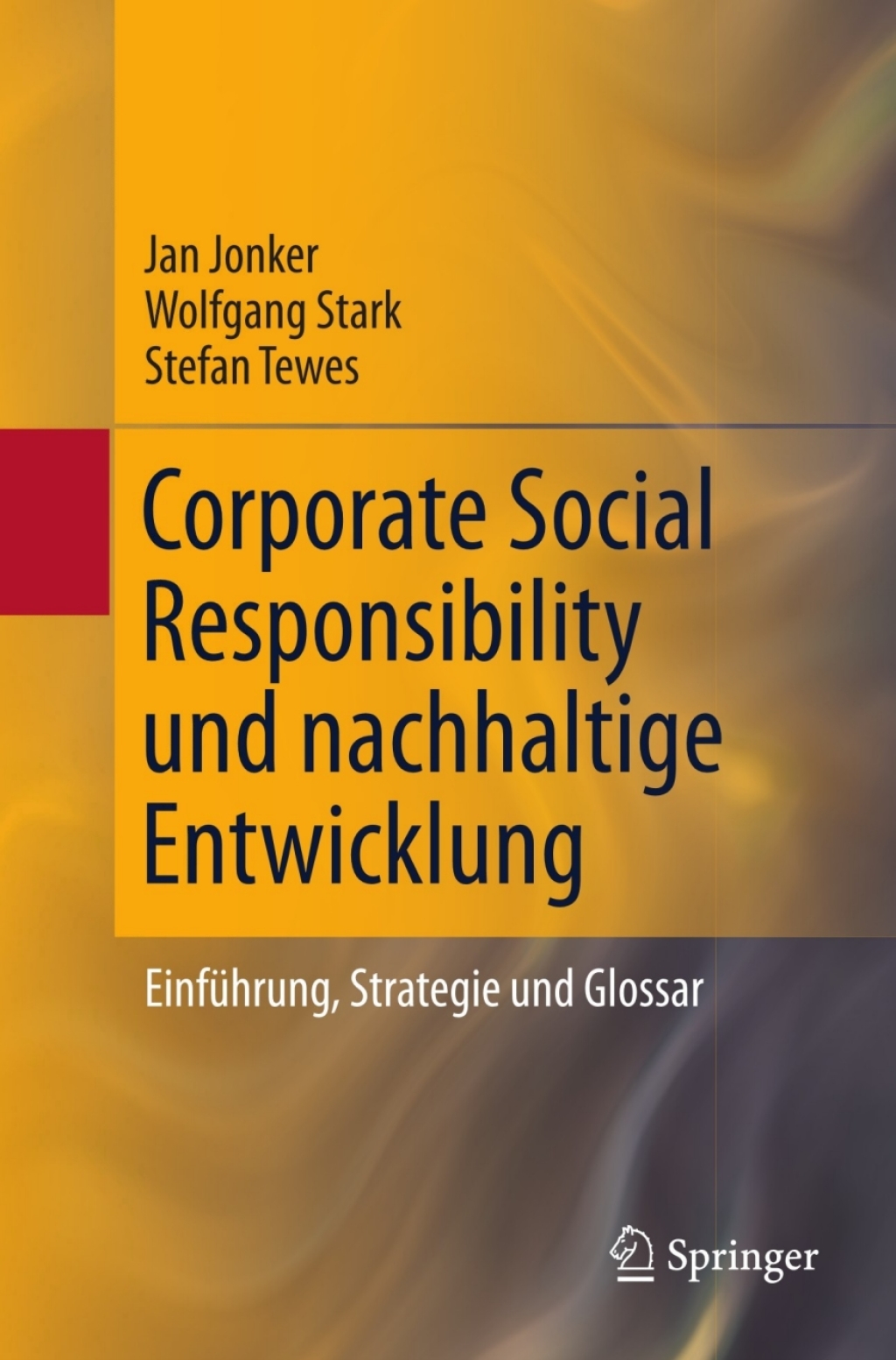 Corporate Social Responsibility und nachhaltige Entwicklung (eBook) - Jan Jonker; Wolfgang Stark; Stefan Tewes,
