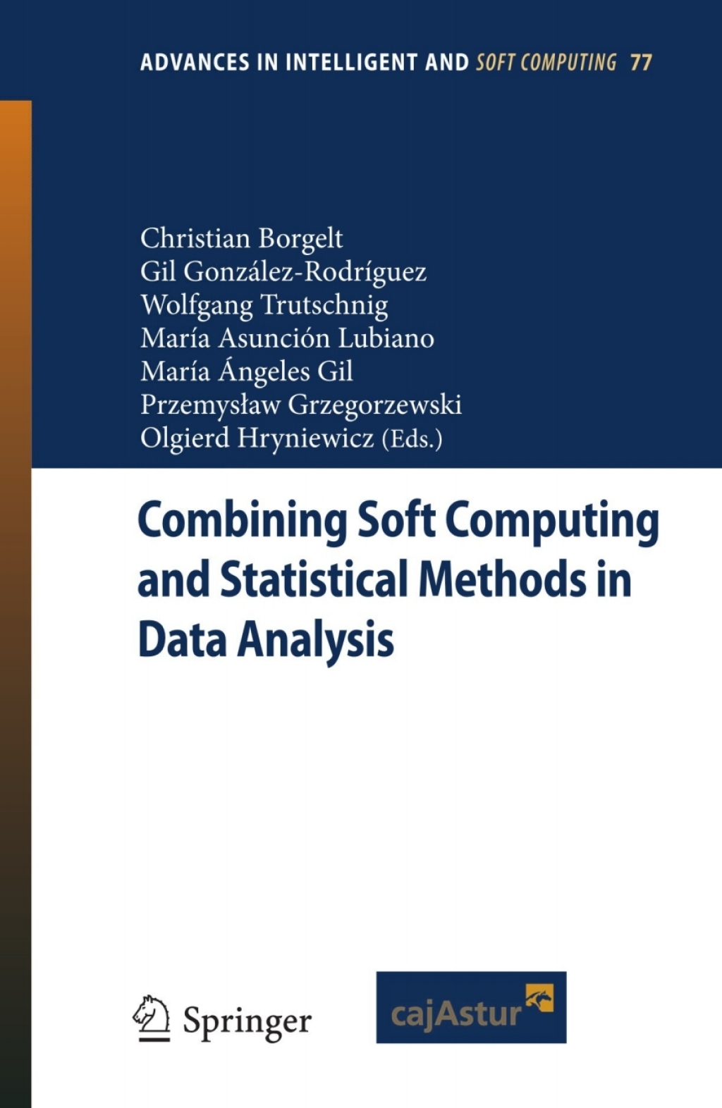 Combining Soft Computing and Statistical Methods in Data Analysis 1st Edition