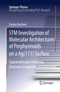 Cover image: STM Investigation of Molecular Architectures of Porphyrinoids on a Ag(111) Surface 9783642148392