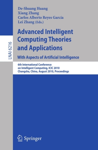 Cover image: Advanced Intelligent Computing Theories and Applications: With Aspects of Artificial Intelligence 1st edition 9783642149313