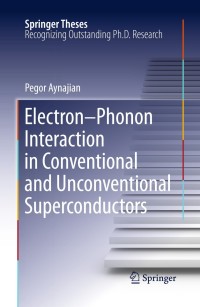 Omslagafbeelding: Electron-Phonon Interaction in Conventional and Unconventional Superconductors 9783642266959