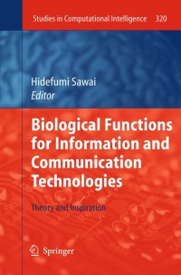 Immagine di copertina: Biological Functions for Information and Communication Technologies 1st edition 9783642151019