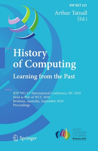 Immagine di copertina: History of Computing: Learning from the Past 1st edition 9783642151989