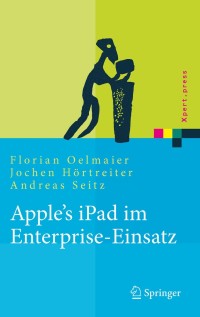 صورة الغلاف: Apple's iPad im Enterprise-Einsatz 9783642154362