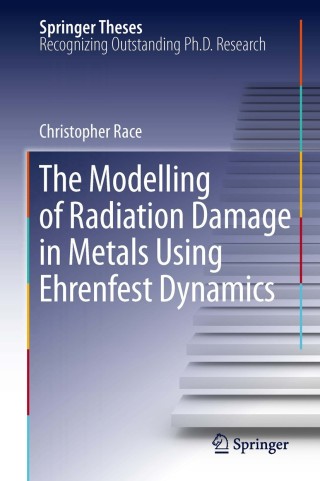 Imagen de portada: The Modelling of Radiation Damage in Metals Using Ehrenfest Dynamics 9783642154386