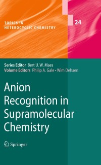 Imagen de portada: Anion Recognition in Supramolecular Chemistry 1st edition 9783642154430
