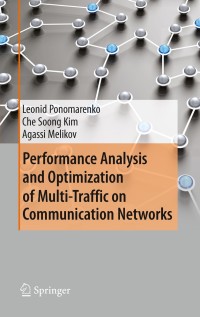 表紙画像: Performance Analysis and Optimization of Multi-Traffic on Communication Networks 9783642154577