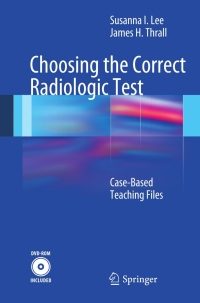 Cover image: Choosing the Correct Radiologic Test 9783642157714