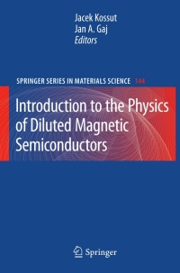 表紙画像: Introduction to the Physics of Diluted Magnetic Semiconductors 9783642158551