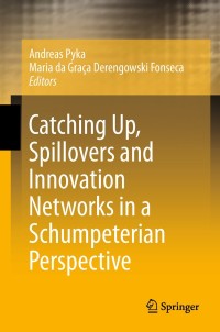 Imagen de portada: Catching Up, Spillovers and Innovation Networks in a Schumpeterian Perspective 1st edition 9783642158858