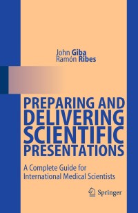 Imagen de portada: Preparing and Delivering Scientific Presentations 9783642158889