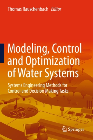 表紙画像: Modeling, Control and Optimization of Water Systems 9783642160257