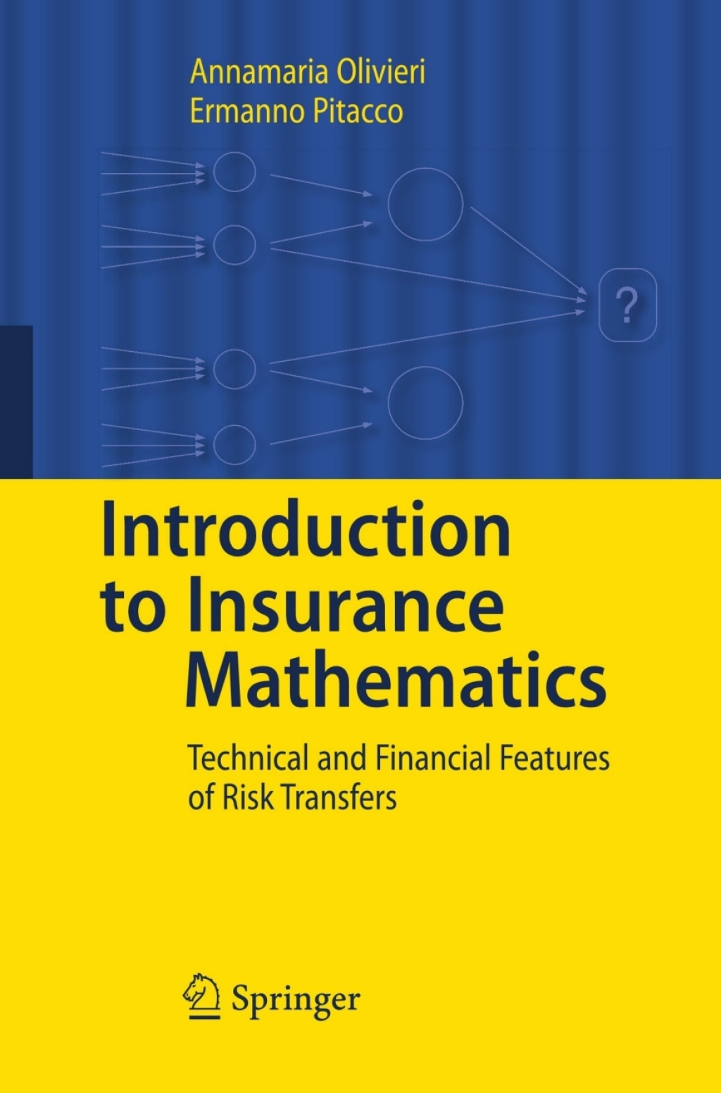 Introduction to Insurance Mathematics Technical and Financial Features of Risk Transfers