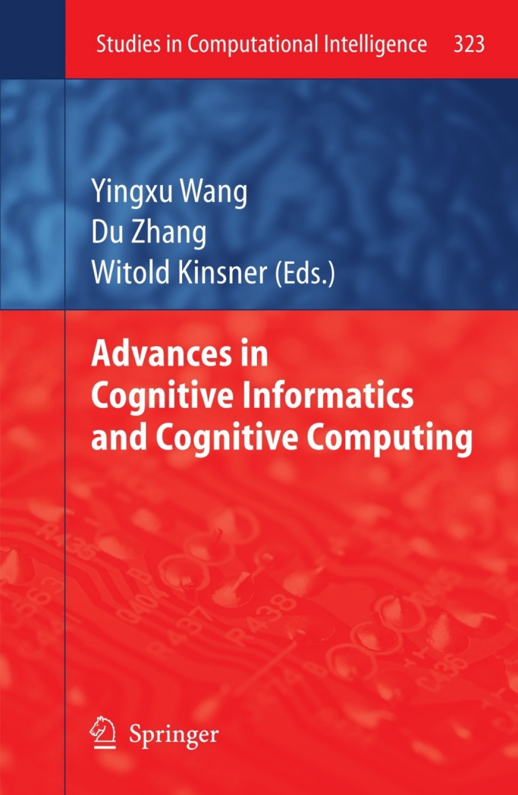 Advances in Cognitive Informatics and Cognitive Computing 1st Edition