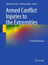 Cover image: Armed Conflict Injuries to the Extremities 9783642161544