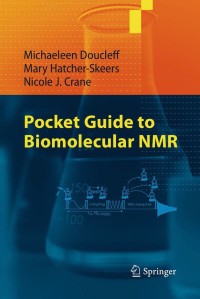 Imagen de portada: Pocket Guide to Biomolecular NMR 9783642162503