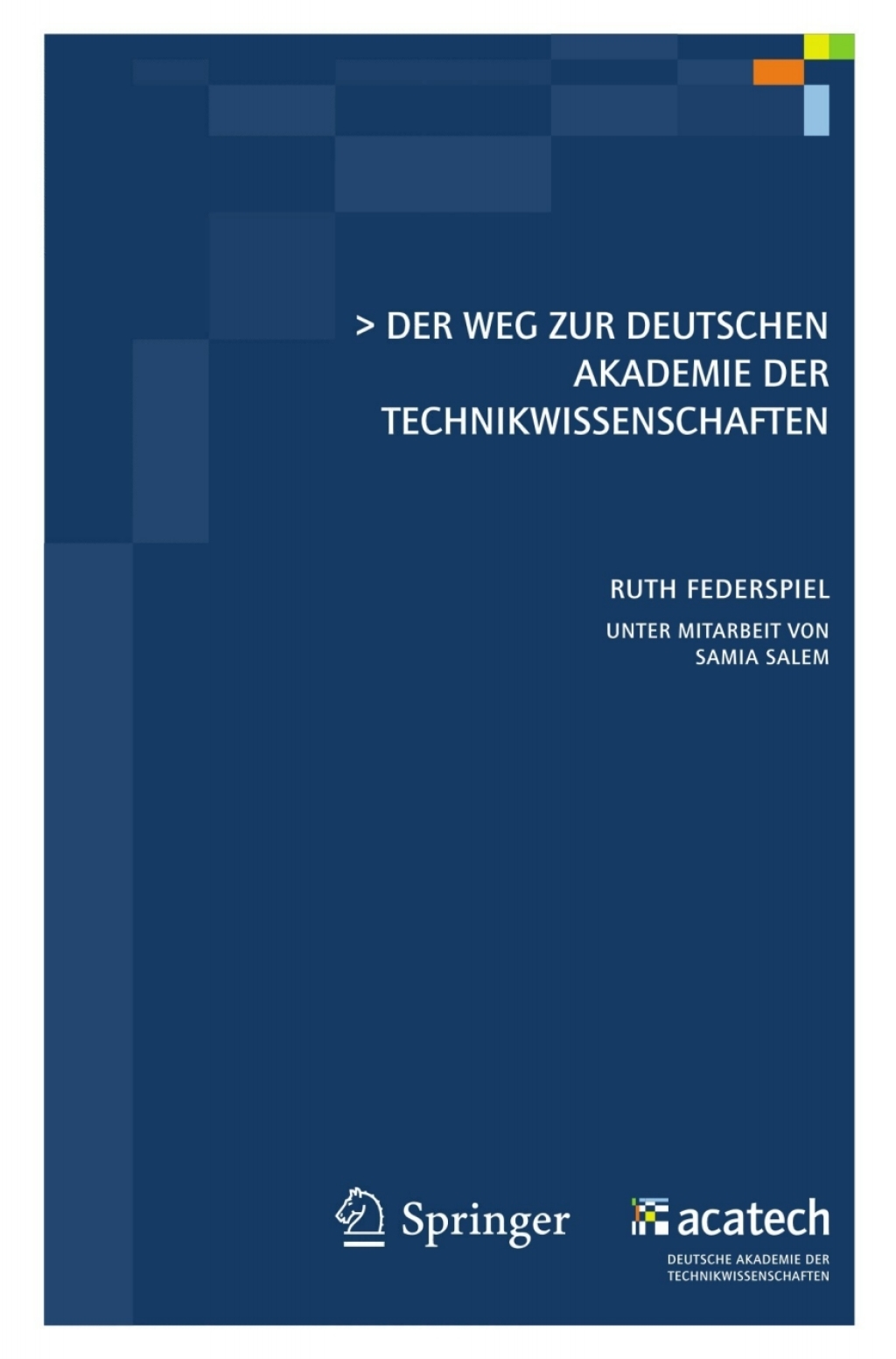 Der Weg zur Deutschen Akademie der Technikwissenschaften