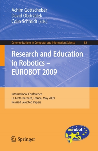 Imagen de portada: Research and Education in Robotics - EUROBOT 2009 1st edition 9783642163692