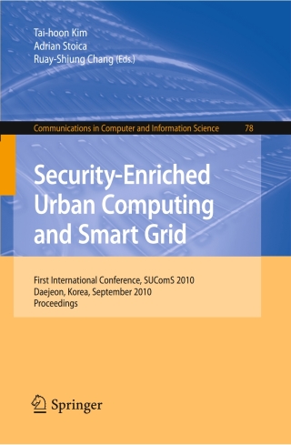 Omslagafbeelding: Security-Enriched Urban Computing and Smart Grid 1st edition 9783642164439