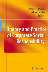 Cover image: Theory and Practice of Corporate Social Responsibility 9783642164606