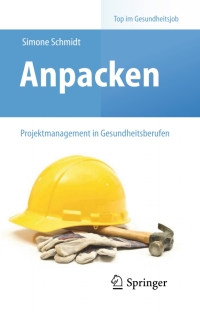 Omslagafbeelding: Anpacken – Projektmanagement in Gesundheitsberufen 9783642169670