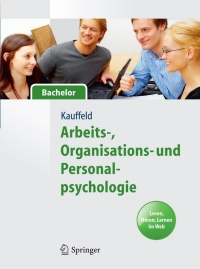 Cover image: Arbeits-, Organisations- und Personalpsychologie für Bachelor. Lesen, Hören, Lernen im Web 9783642169984