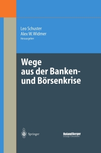 表紙画像: Wege aus der Banken- und Börsenkrise 1st edition 9783540211068