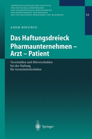 صورة الغلاف: Das Haftungsdreieck Pharmaunternehmen - Arzt - Patient 9783540219309