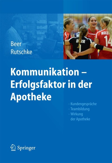 Kommunikation - Erfolgsfaktor in der Apotheke: Kundengespräche, Teambildung, Wirkung der Apotheke - FULL INSTANT DOWNLOAD | PDF DOCX EPUB
