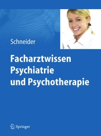 Cover image: Facharztwissen Psychiatrie und Psychotherapie 9783642171918