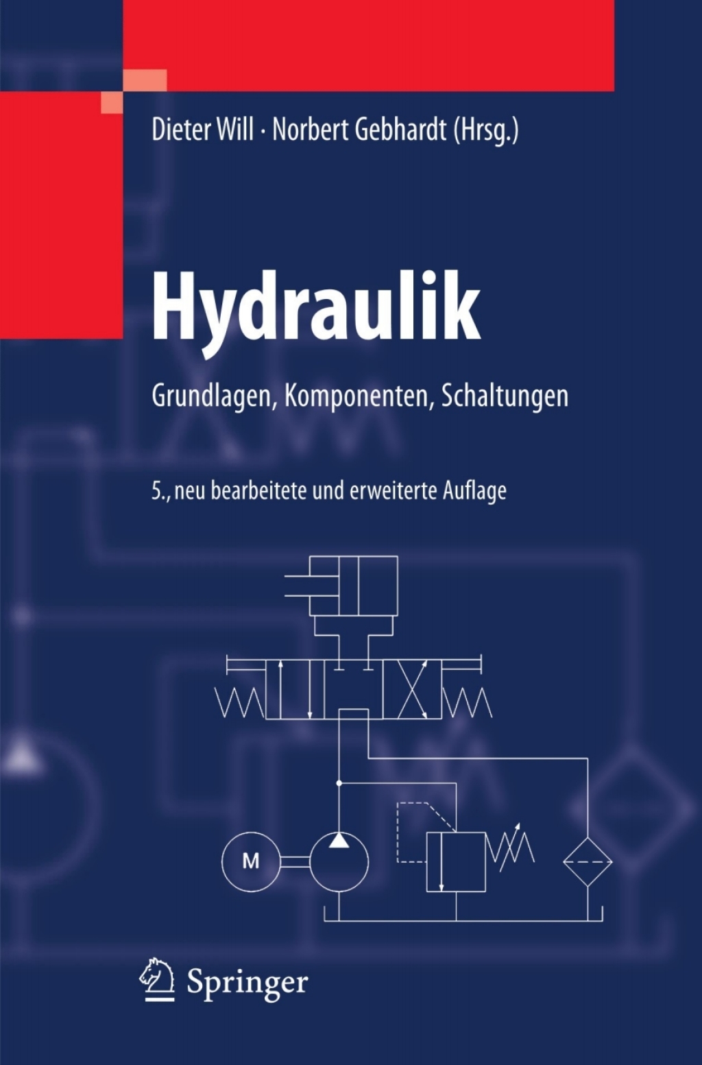 Hydraulik Grundlagen, Komponenten, Schaltungen 5th Edition