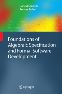 Cover image: Foundations of Algebraic Specification and Formal Software Development 9783642173356