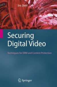 Cover image: Securing Digital Video 9783642173448