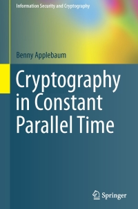 Imagen de portada: Cryptography in Constant Parallel Time 9783642173660