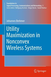 Cover image: Utility Maximization in Nonconvex Wireless Systems 9783642174377