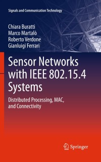 表紙画像: Sensor Networks with IEEE 802.15.4 Systems 9783642174896