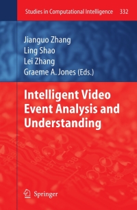 صورة الغلاف: Intelligent Video Event Analysis and Understanding 1st edition 9783642175534