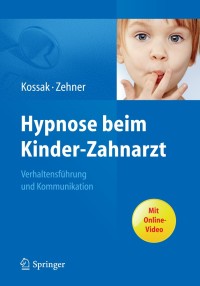 صورة الغلاف: Hypnose beim Kinder-Zahnarzt 9783642177378
