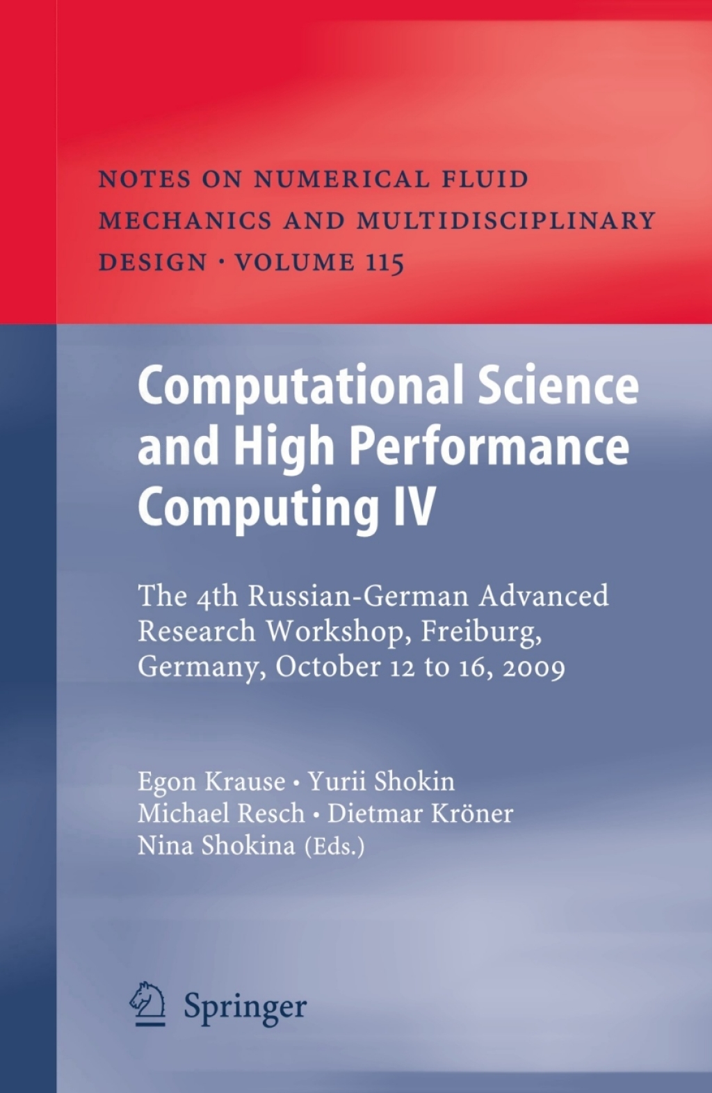 Computational Science and High Performance Computing IV The 4th Russian-German Advanced Research Workshop, Freiburg, Germany, October 12 to 16, 2009 1st Edition